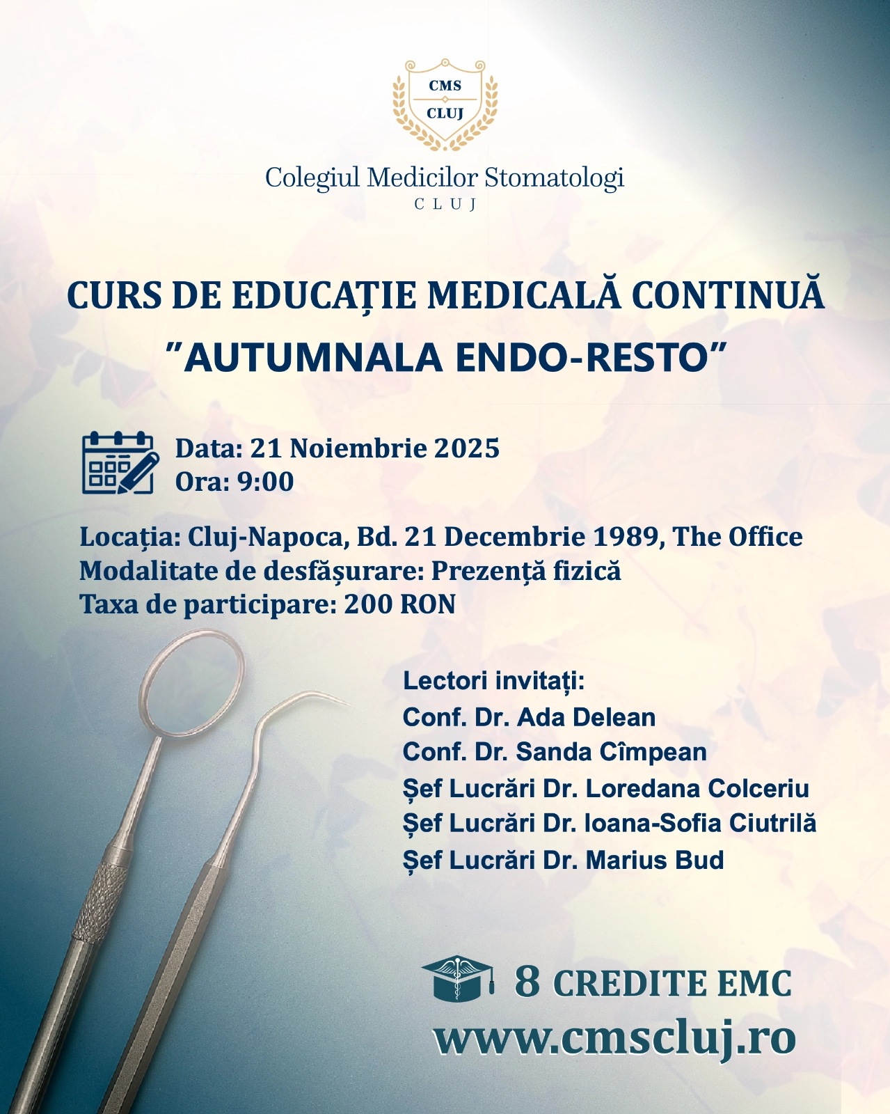Afiș informativ pentru cursul „Autumnala Endo-Resto” organizat de Colegiul Medicilor Stomatologi Cluj pe 21 noiembrie 2025, la The Office, Cluj-Napoca – curs de educație medicală continuă cu lectori universitari și 8 credite EMC.